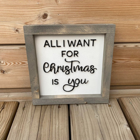 All I Want For Christmas Is You | Wood Sign