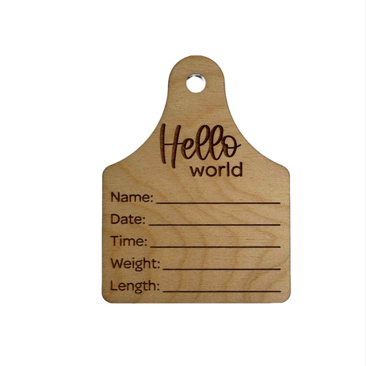 Hello World Ear Tag | Birth Announcement Sign