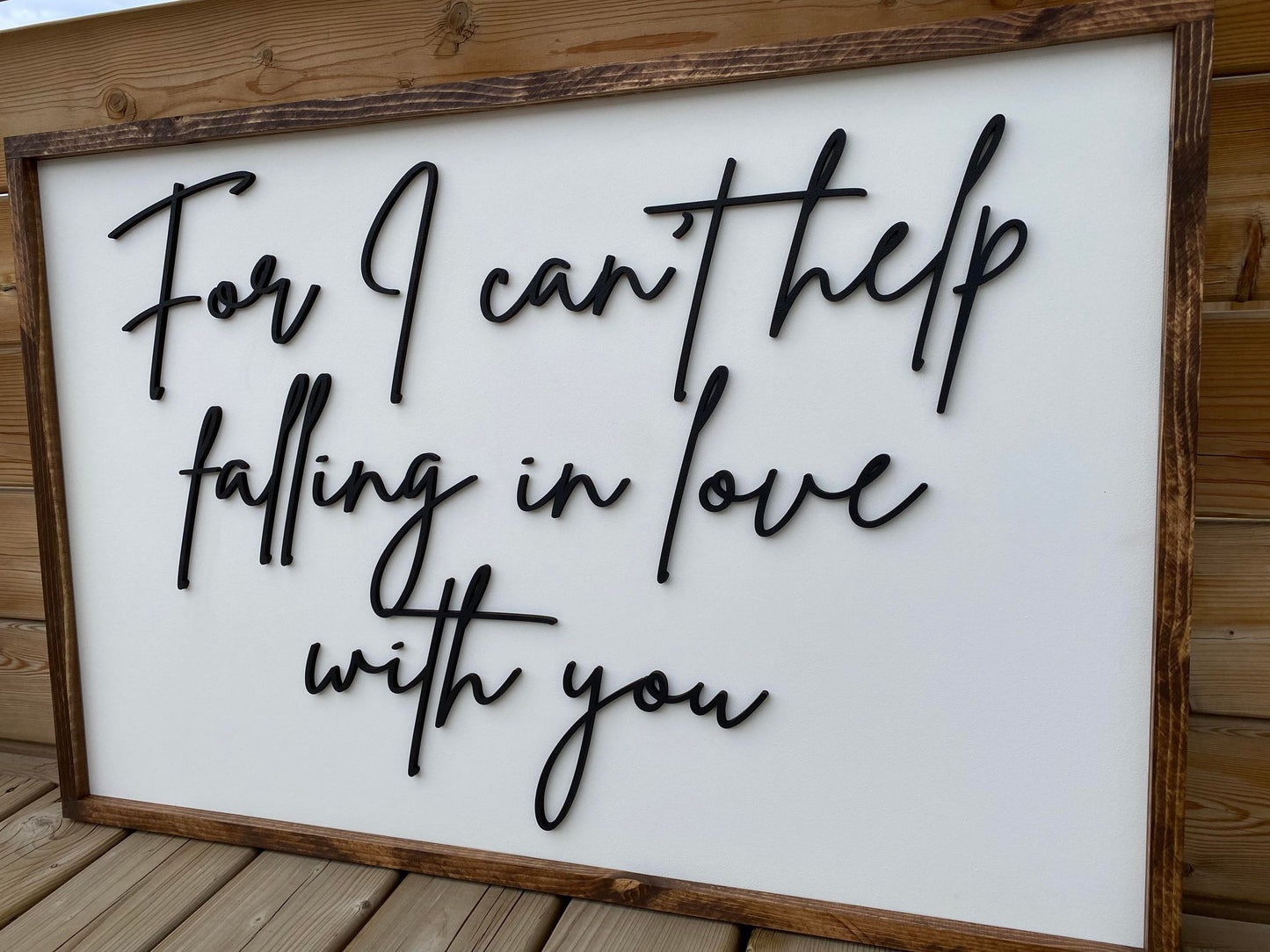 For I Can't Help Falling In Love With You | Wood Sign