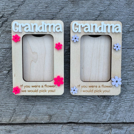 Grandma If You Were A Flower, We/I Would Pick You | Mini Picture Frame Magnet