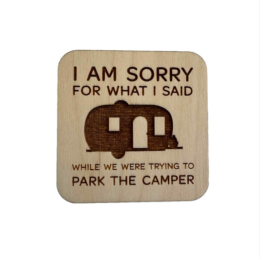 I Am Sorry For What I Said | Wood Coaster