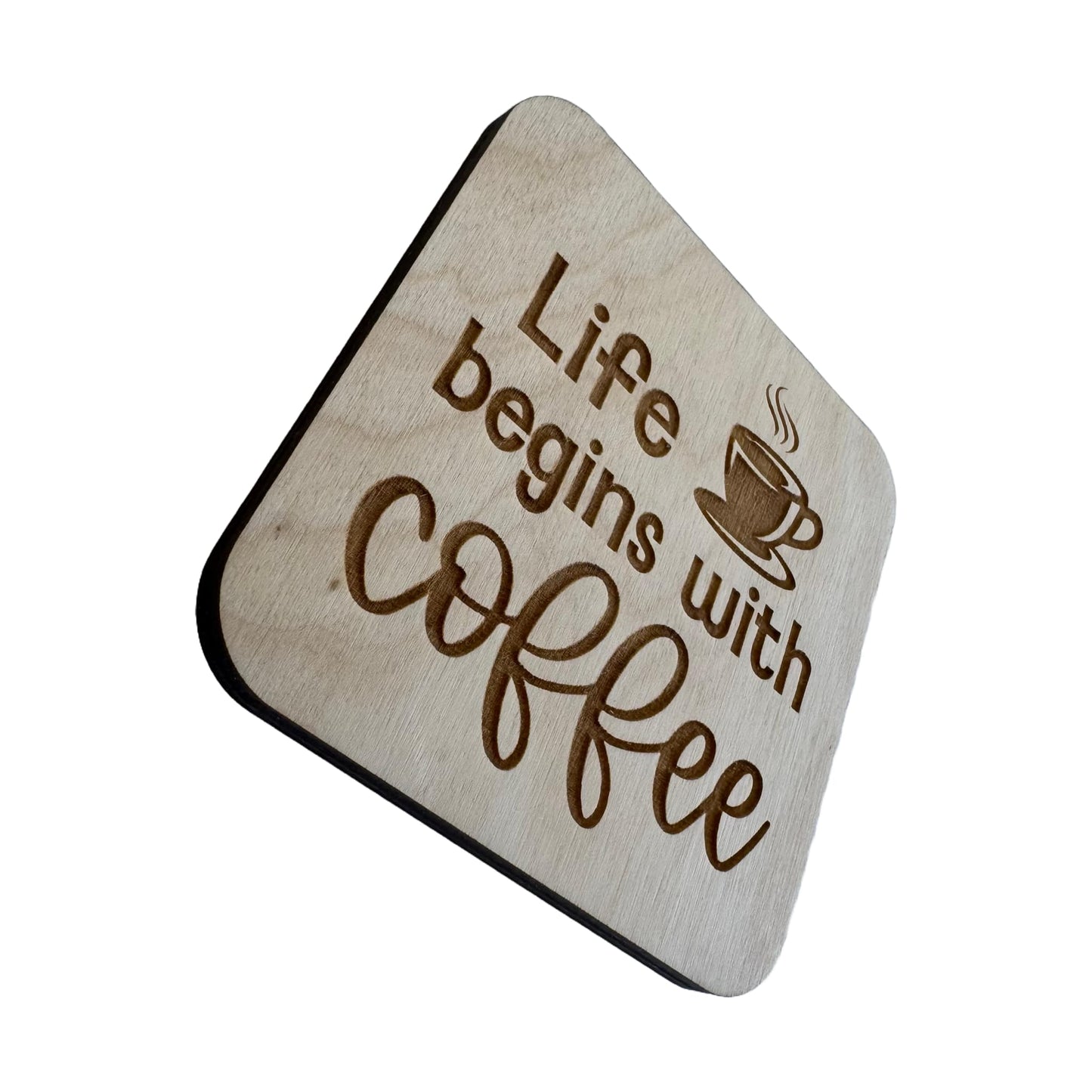 Life Begins With Coffee | Wood Coaster