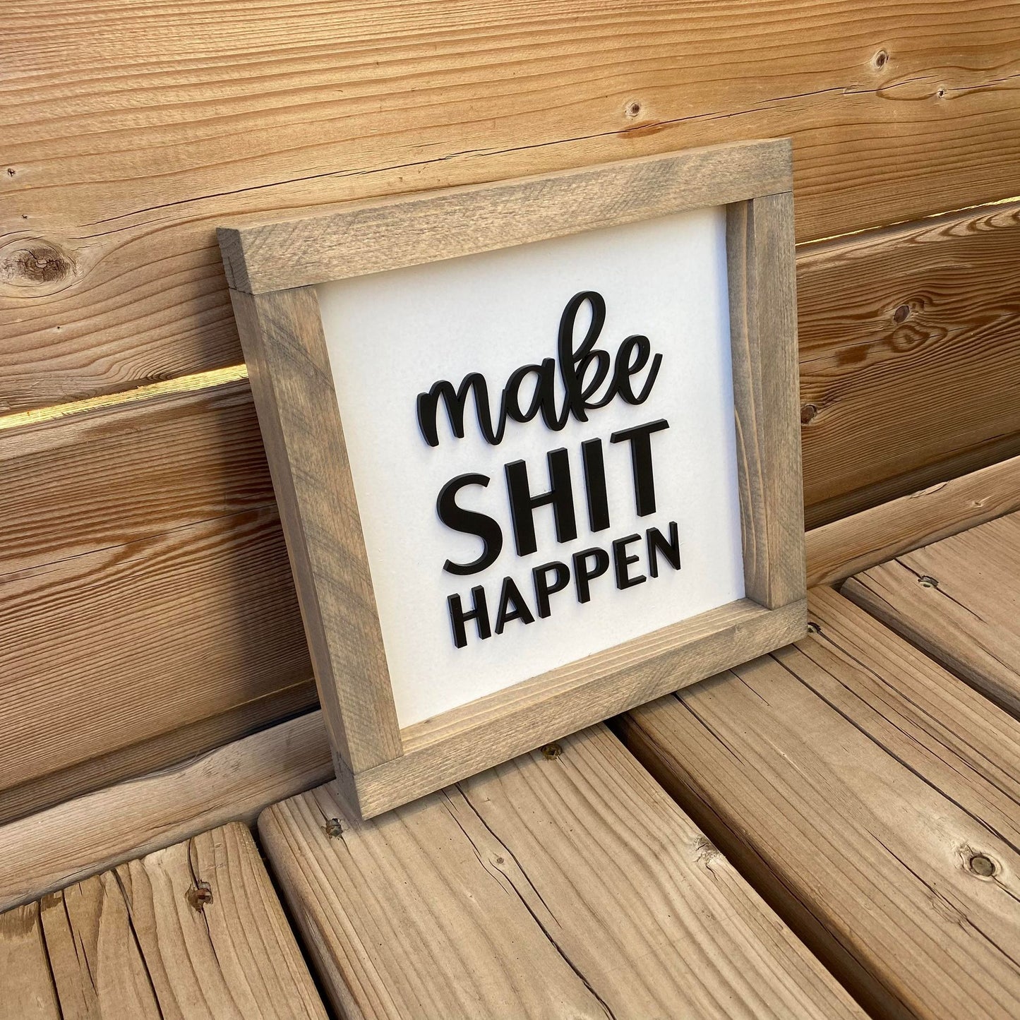 Make Shit Happen | Wood Sign