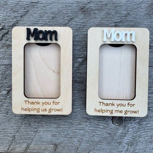 Mom Thank You For Helping Us/Me Grow | Mini Picture Frame Magnet