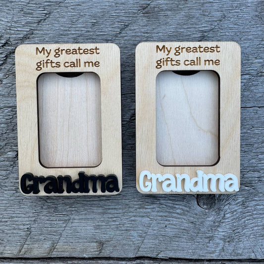 My Greatest Gifts Call Me Grandma | Mini Picture Frame Magnet