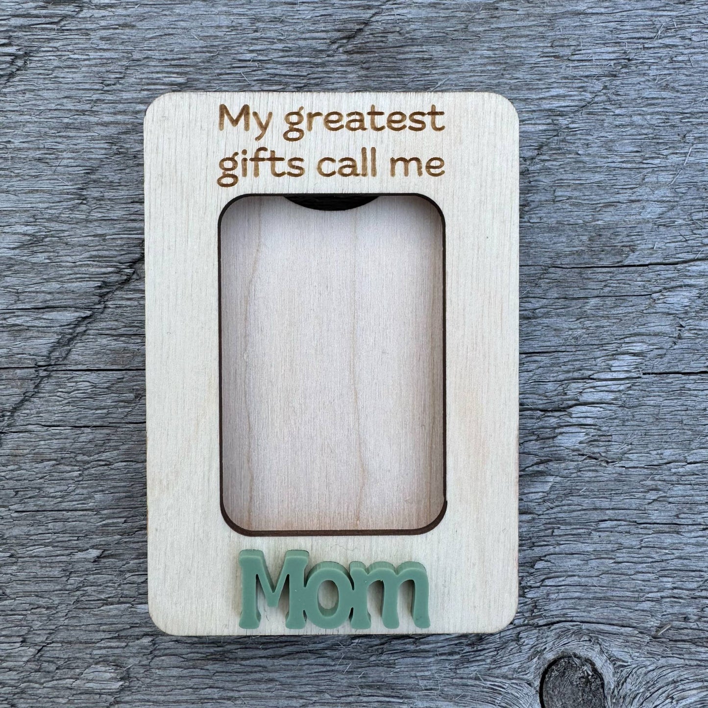 My Greatest Gifts Call Me Mom | Mini Picture Frame Magnet