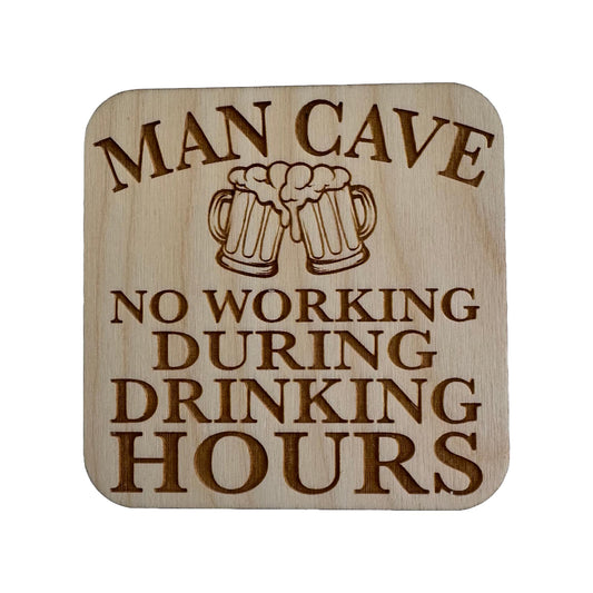 No Working During Drinking Hours | Wood Coaster