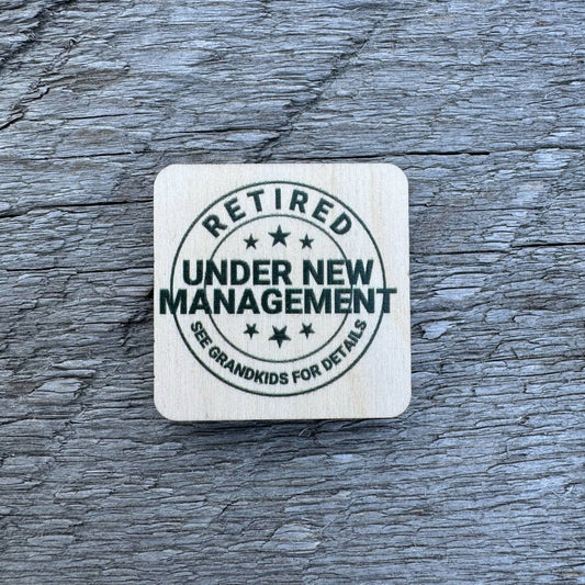 Retired Under New Management | Magnet