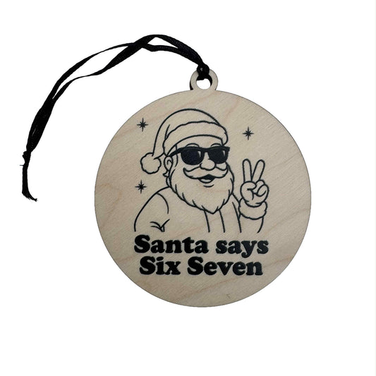 Santa Says Six Seven | Ornament