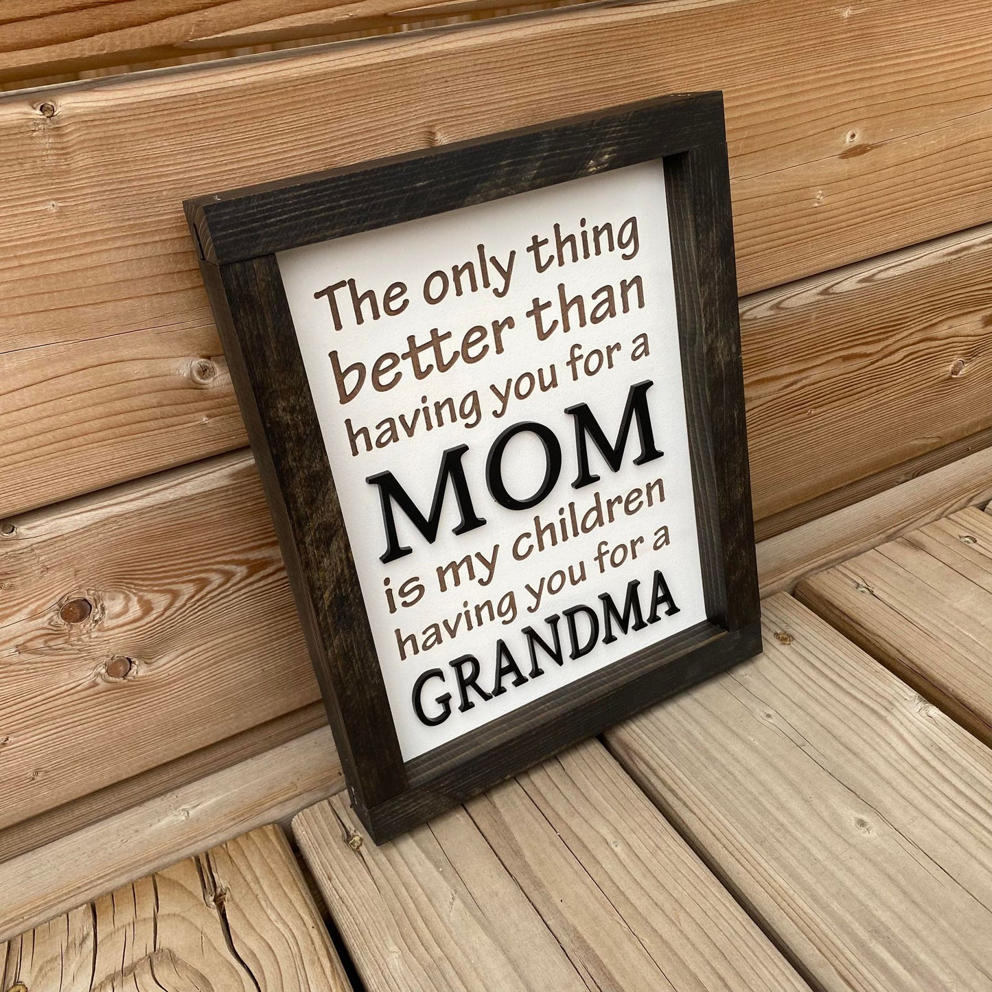 The Only Thing Better Than - Mom/Grandma | Wood Sign