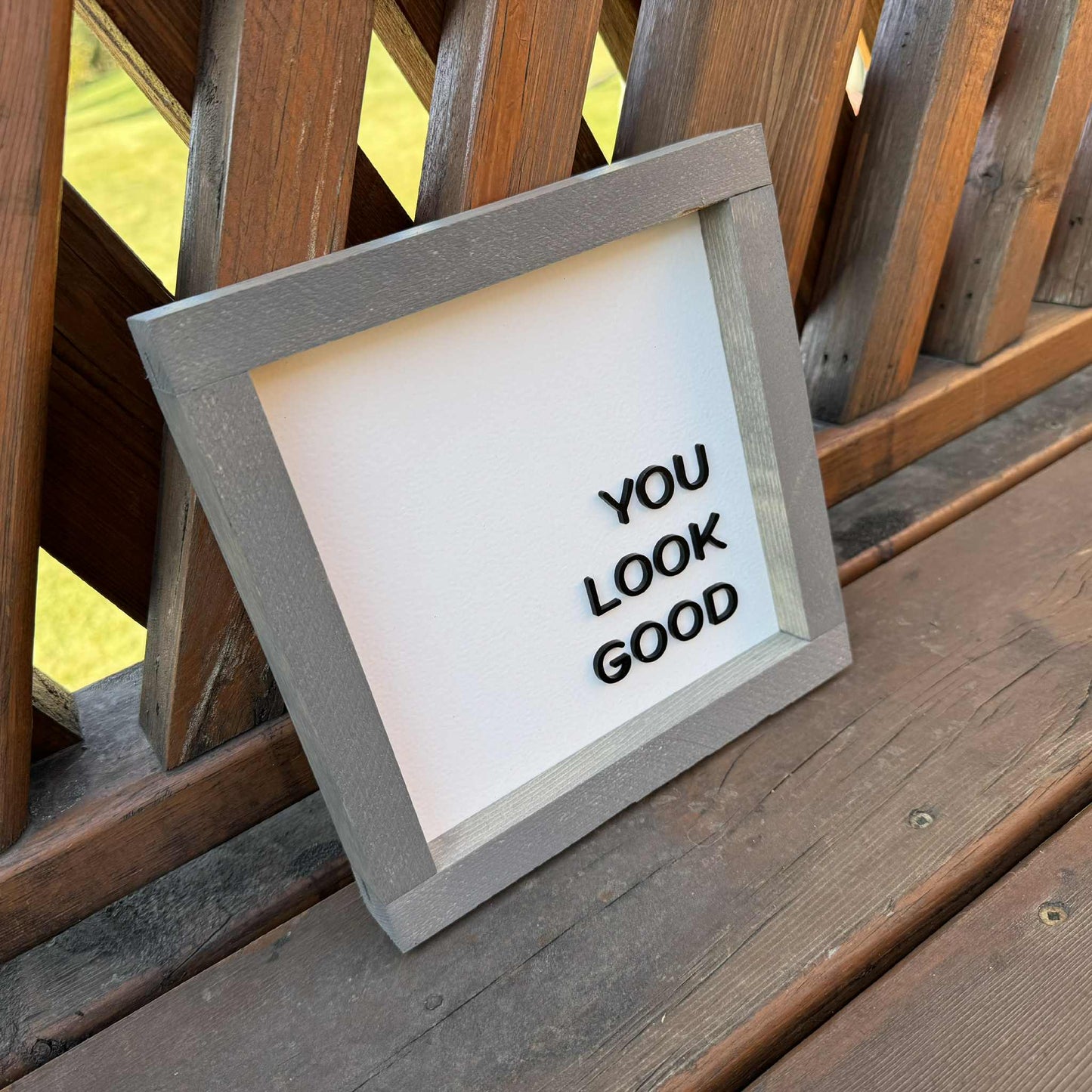 You Look Good | Wood Sign