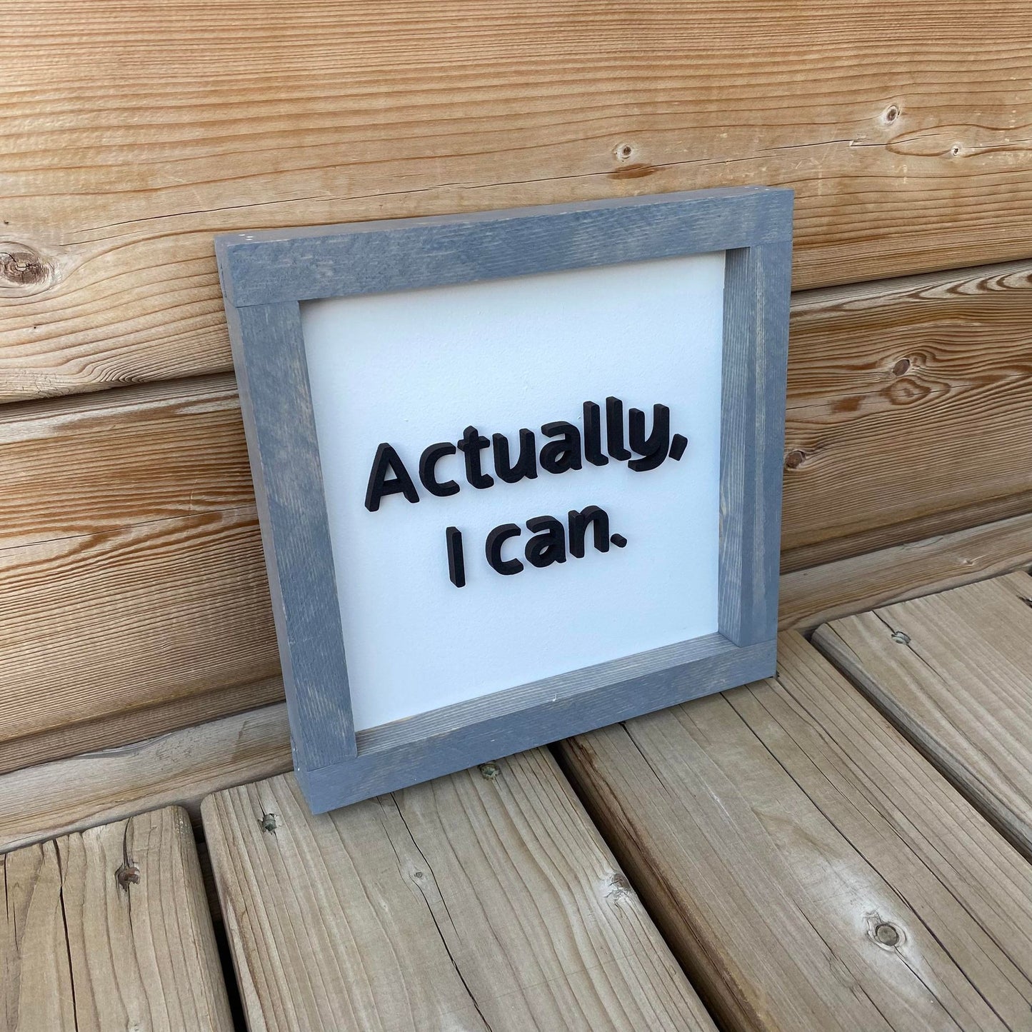 Actually, I can | Wood Sign