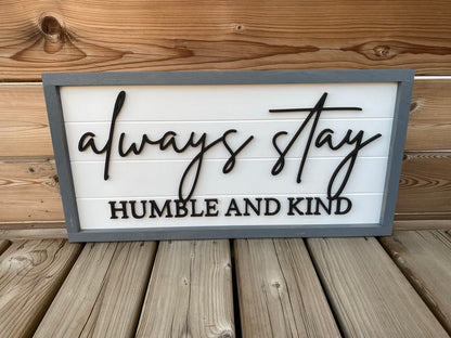 Always Stay Humble | Wood Sign