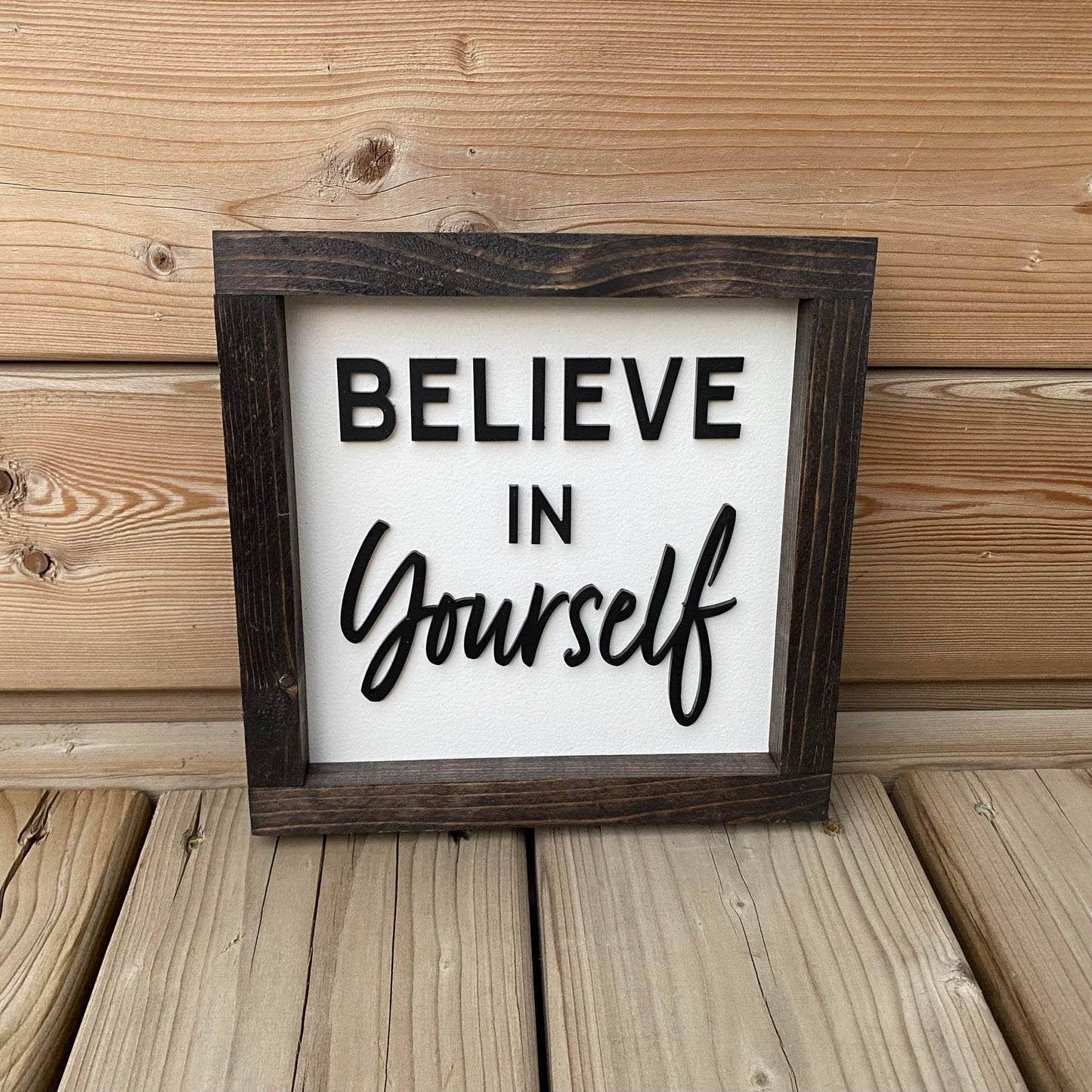 Believe In Yourself | Wood Sign