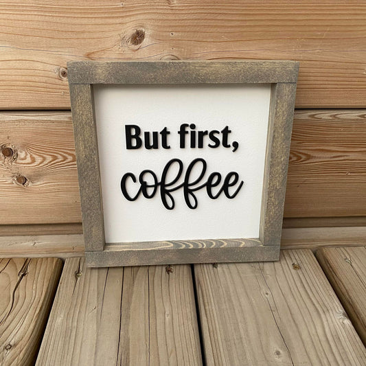 But First Coffee | Wood Sign