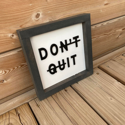 Don't Quit | Wood Sign