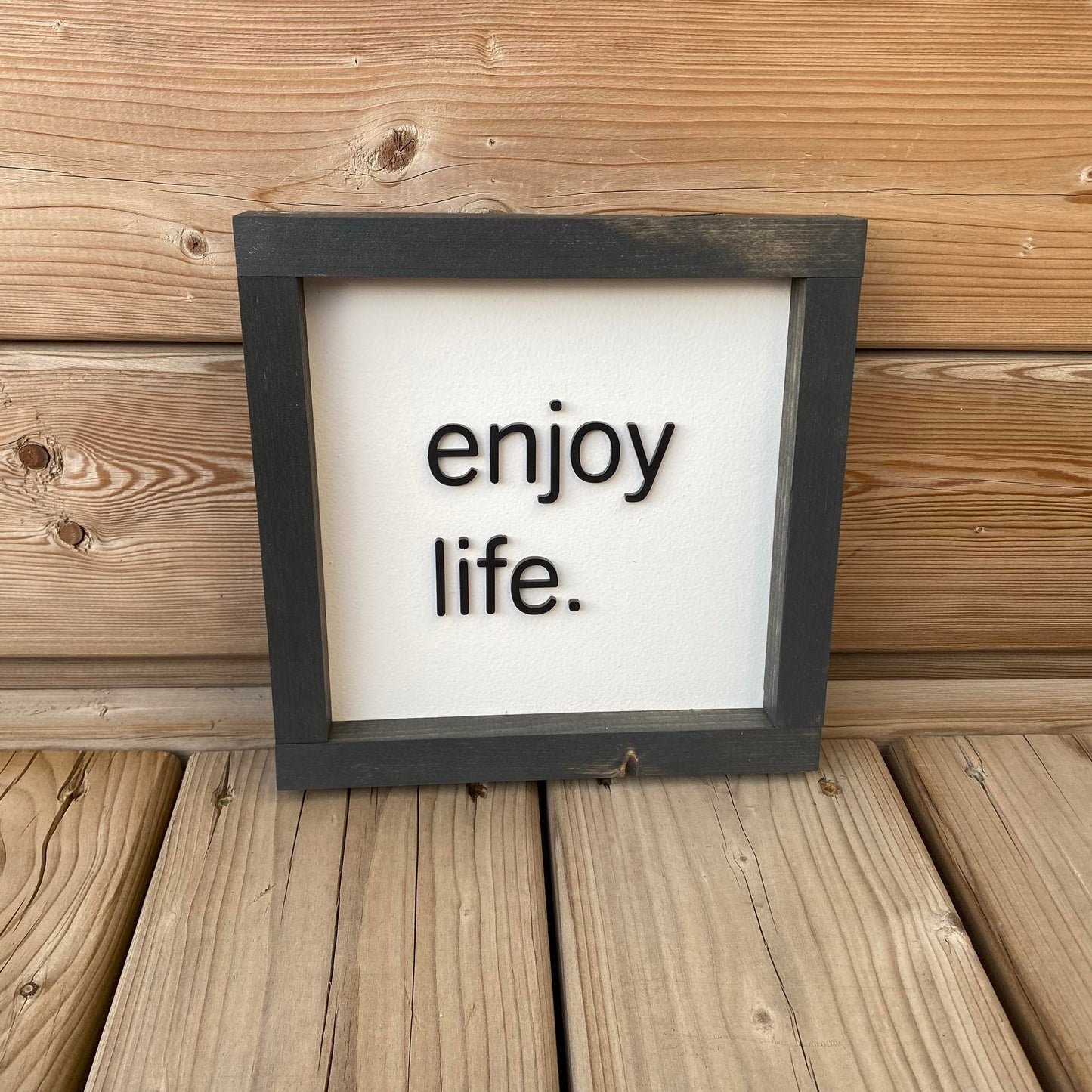 Enjoy Life | Wood Sign