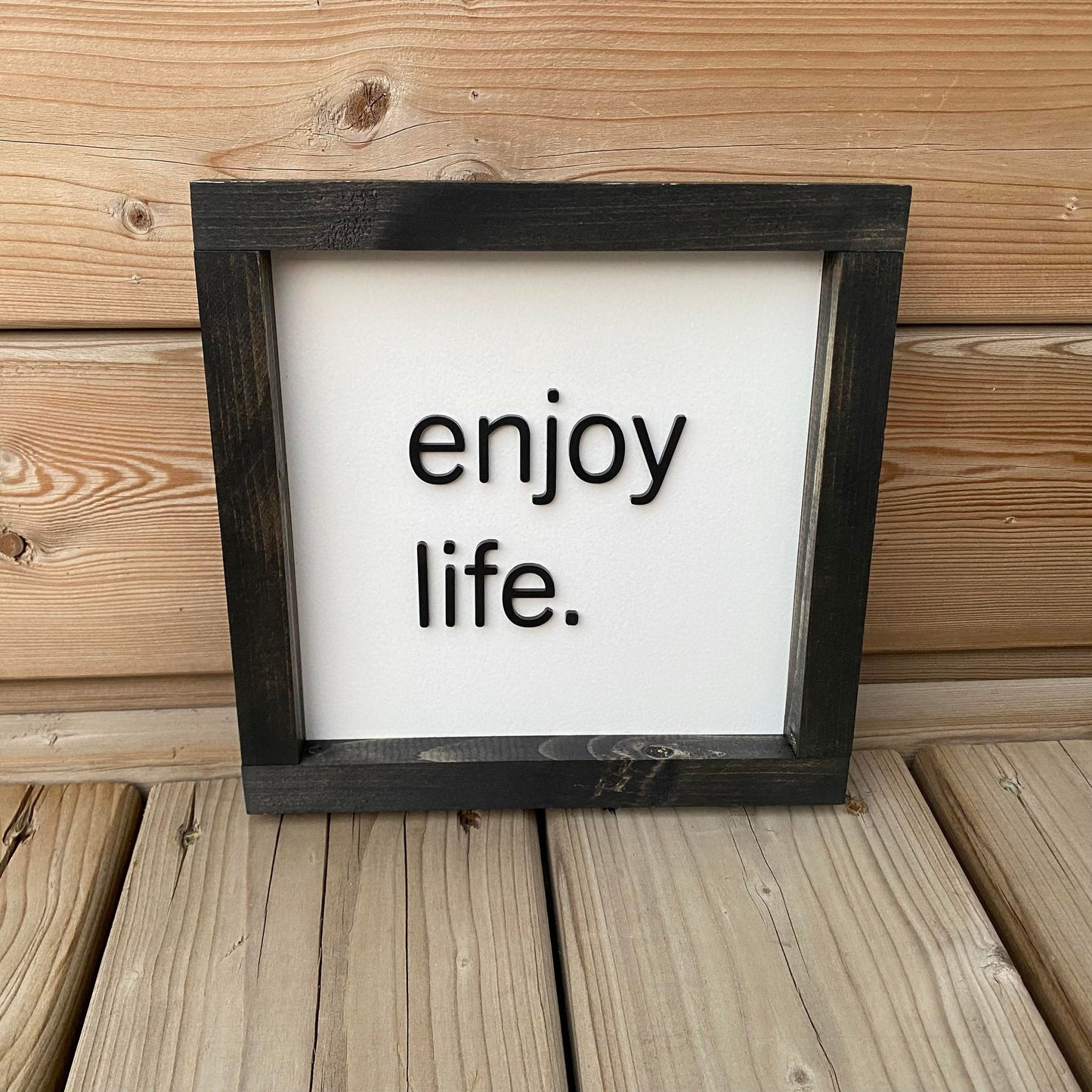 Enjoy Life | Wood Sign