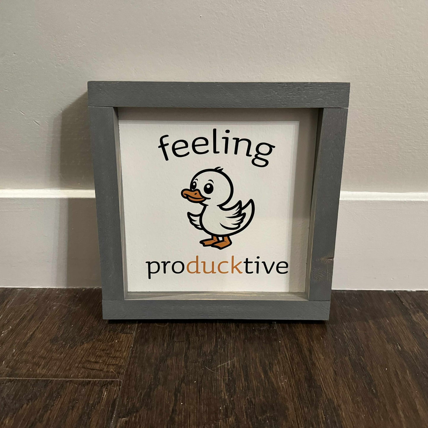 Feeling Producktive | Wood Sign