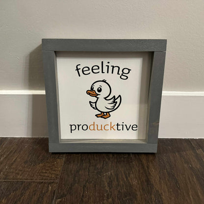 Feeling Producktive | Wood Sign