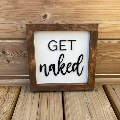 Get Naked | Wood Sign