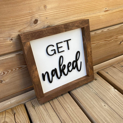 Get Naked | Wood Sign