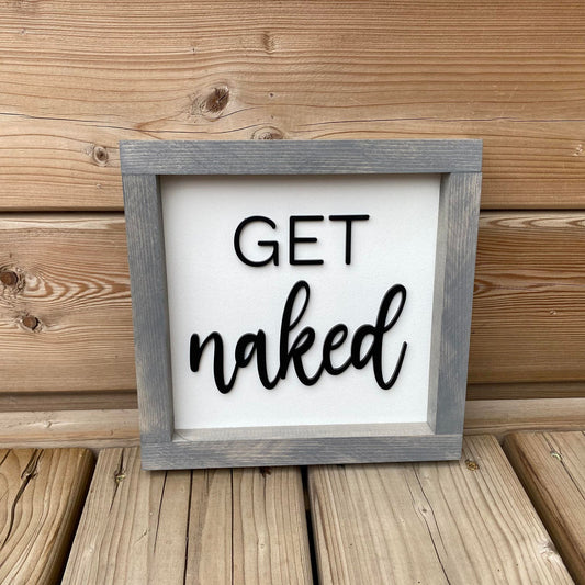 Get Naked | Wood Sign