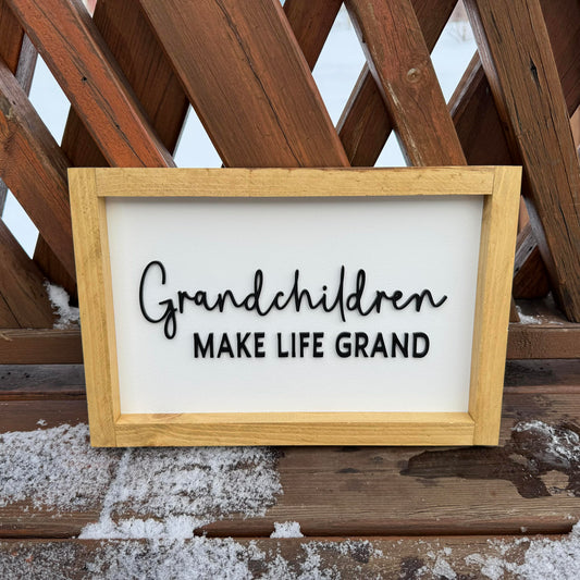 Grandchildren Make Life Grand | Wood Sign