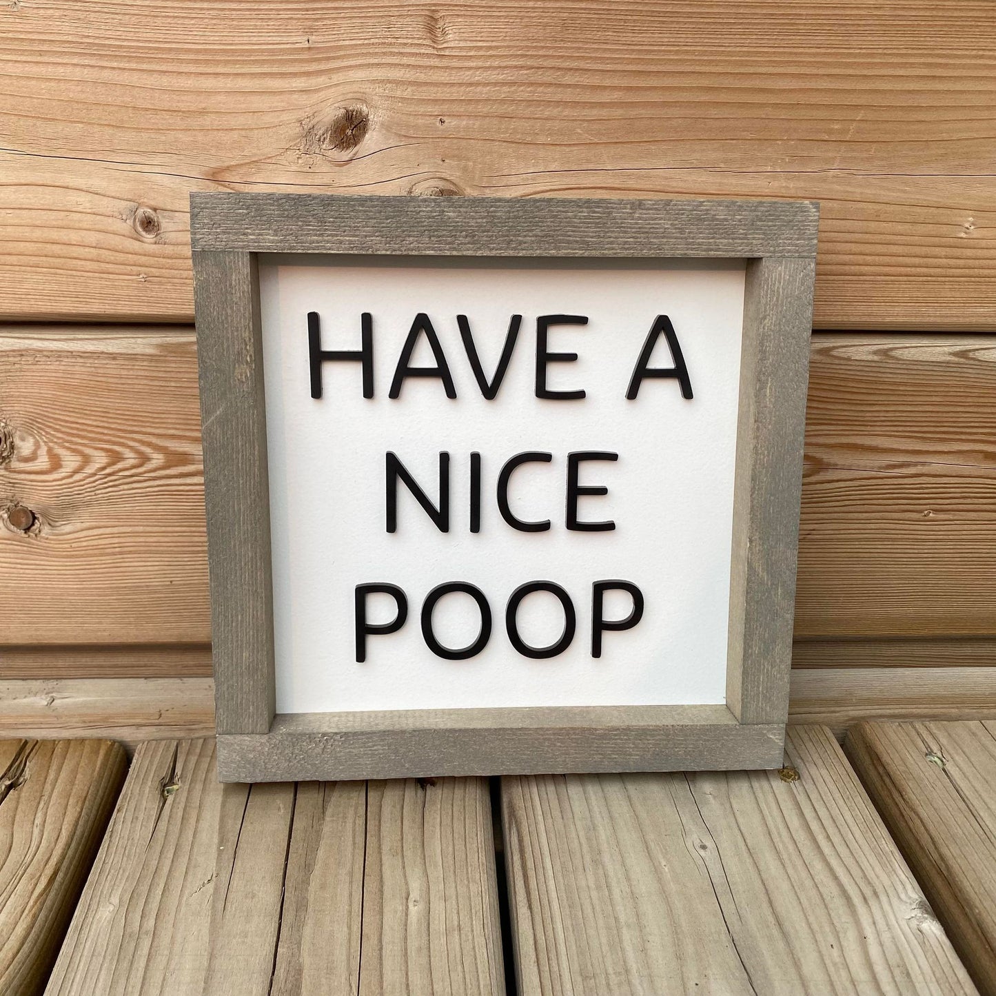 Have A Nice Poop | Wood Sign