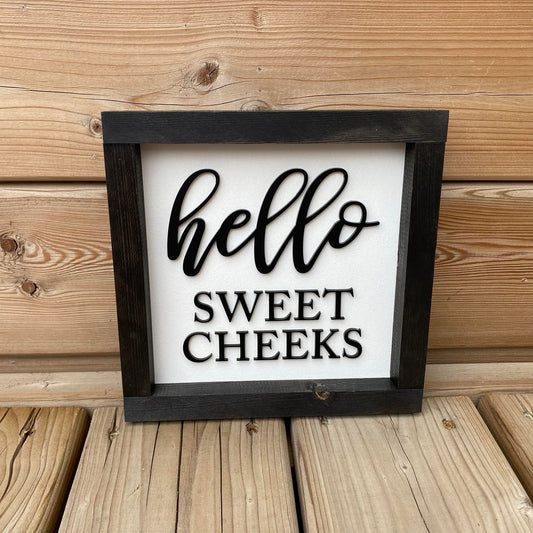 Hello Sweet Cheeks | Wood Sign