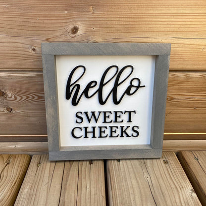 Hello Sweet Cheeks | Wood Sign