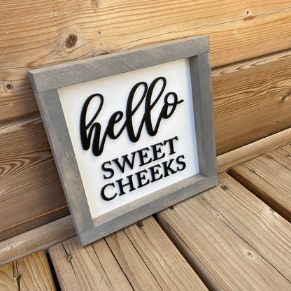 Hello Sweet Cheeks | Wood Sign