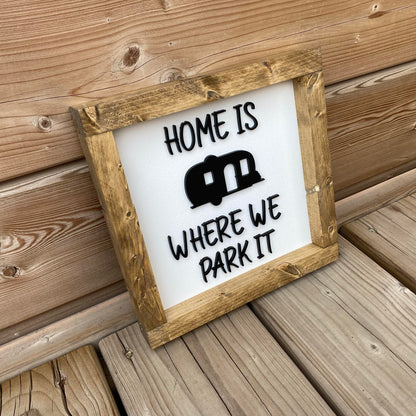 Home Is Where We Park It | Wood Sign