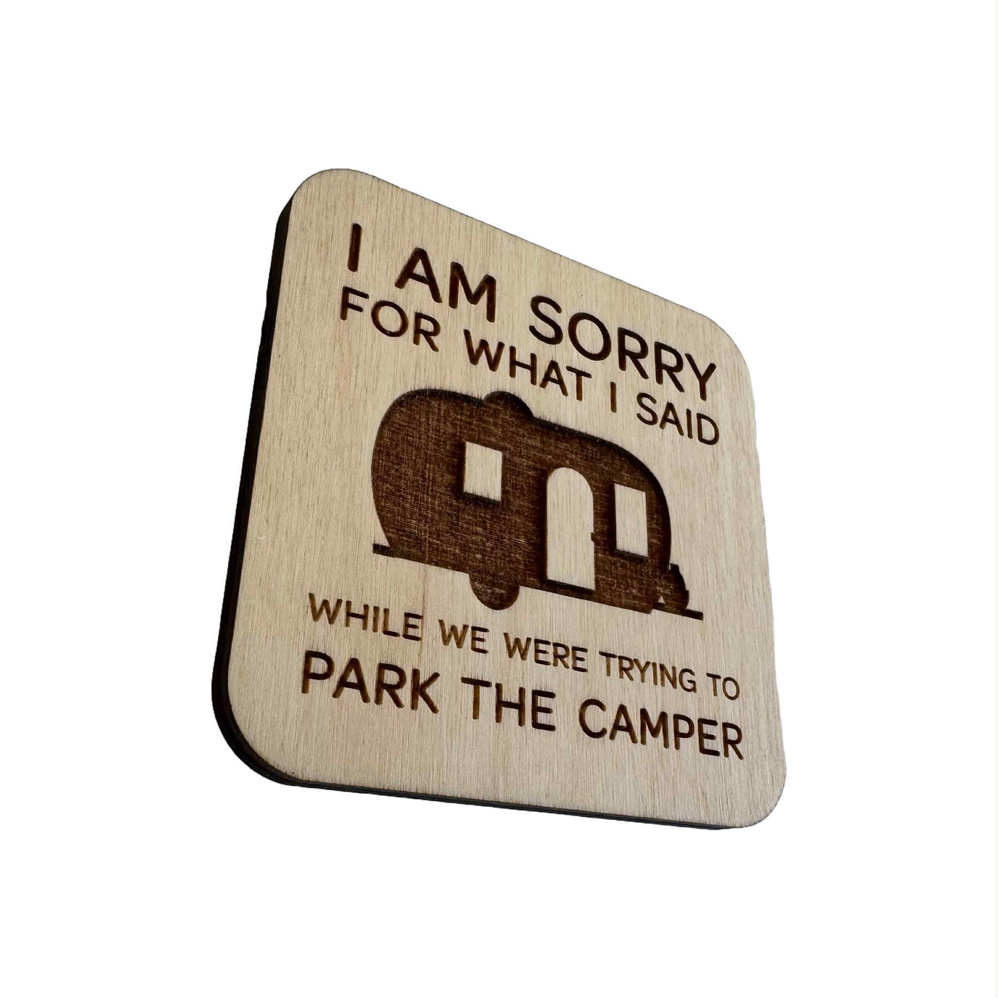 I Am Sorry For What I Said | Wood Coaster