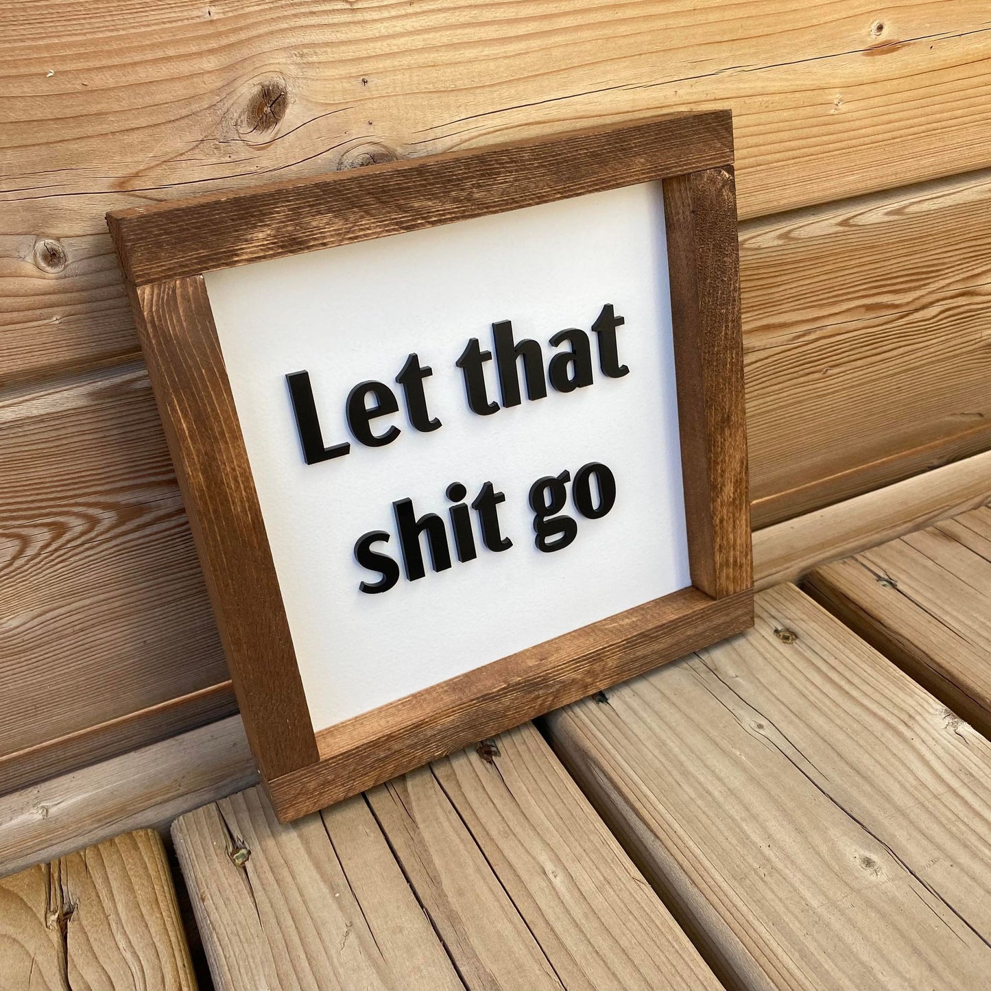 Let That Shit Go | Wood Sign