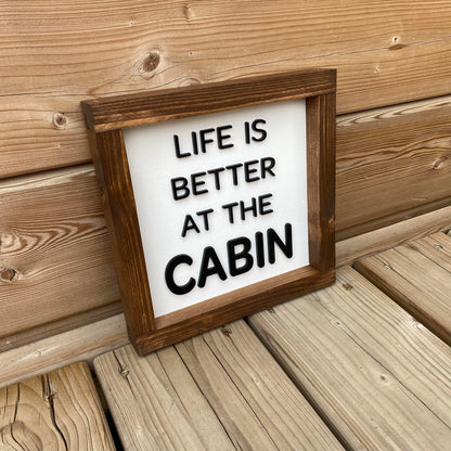 Life Is Better At The Cabin | Wood Sign