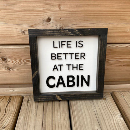 Life Is Better At The Cabin | Wood Sign