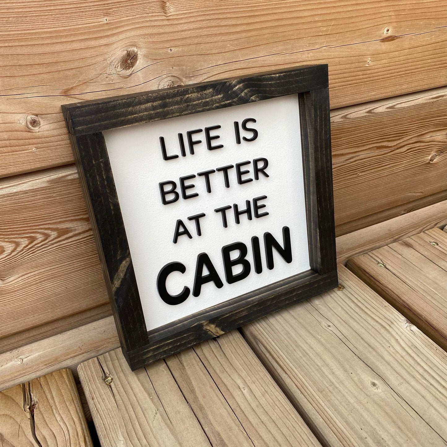 Life Is Better At The Cabin | Wood Sign