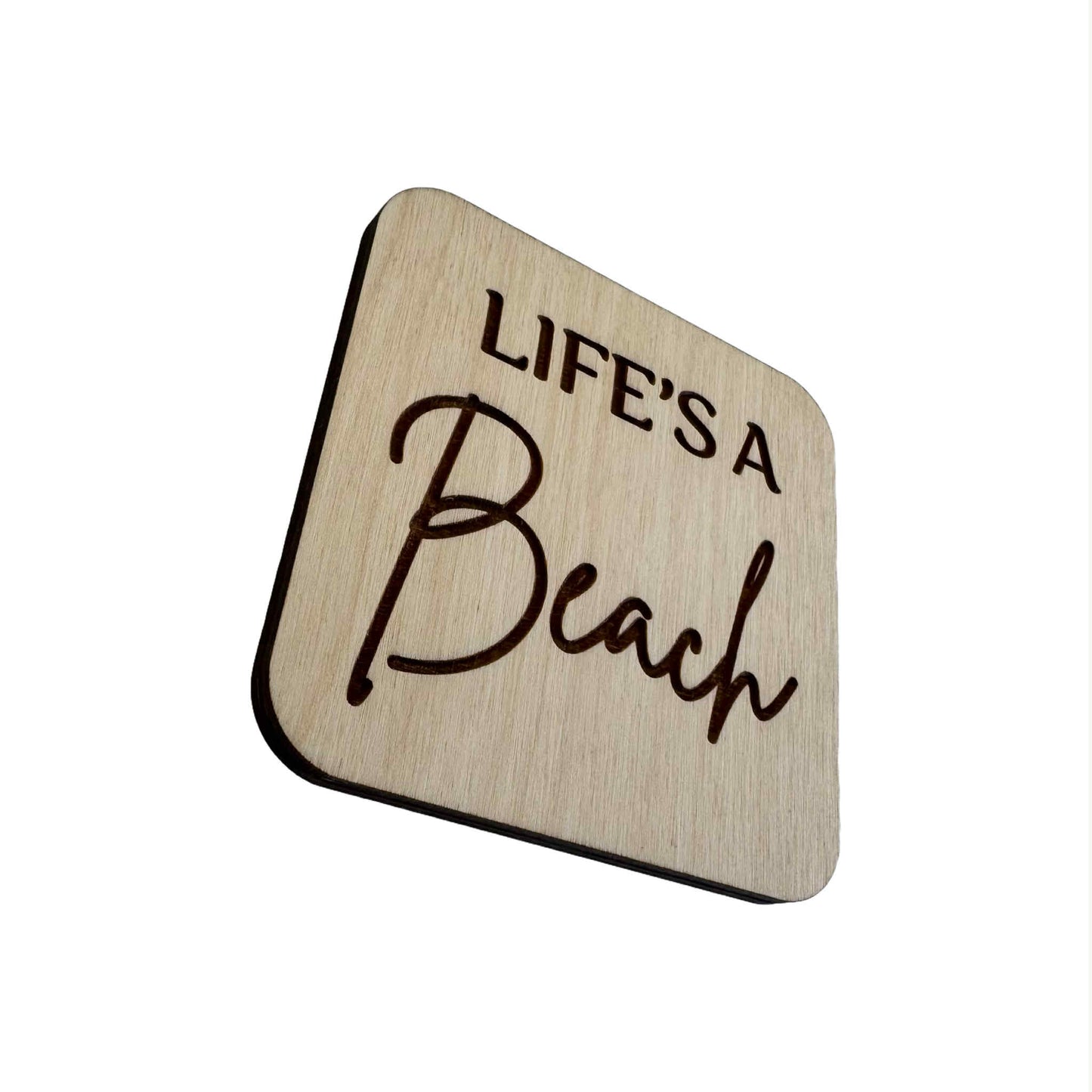 Life's A Beach | Wood Coaster