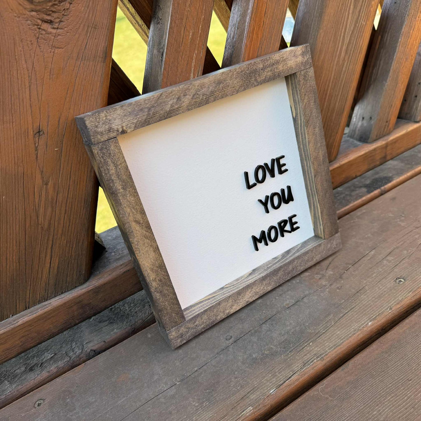 Love You More | Wood Sign