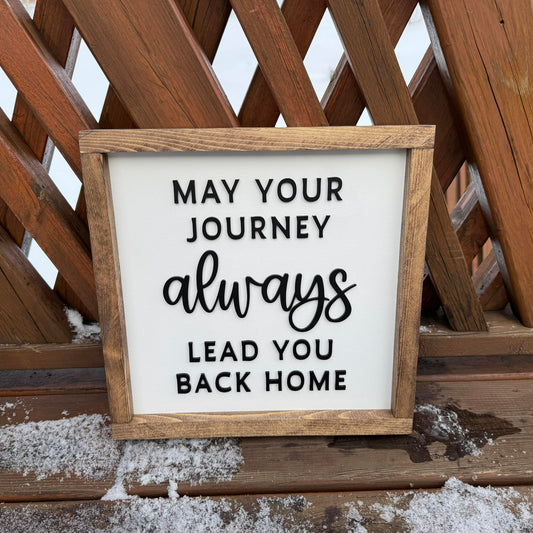 May Your Journey Always Lead You Back Home | Wood Sign