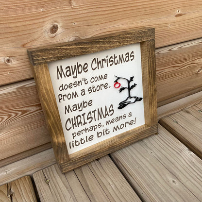 Maybe Christmas Doesn't Come From A Store | Wood Sign