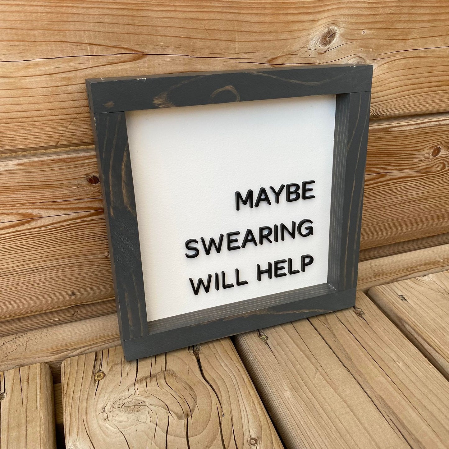 Maybe Swearing Will Help | Wood Sign