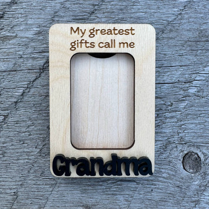 My Greatest Gifts Call Me Grandma | Mini Picture Frame Magnet
