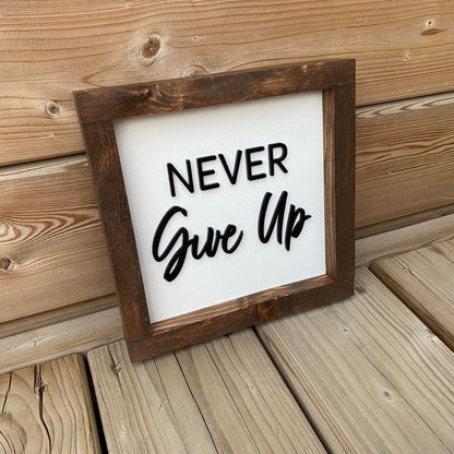 Never Give Up | Wood Sign