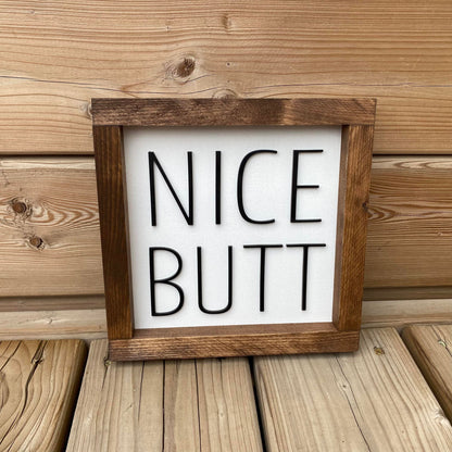 Nice Butt | Wood Sign