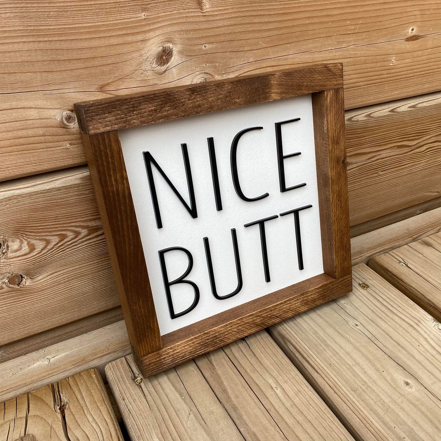 Nice Butt | Wood Sign