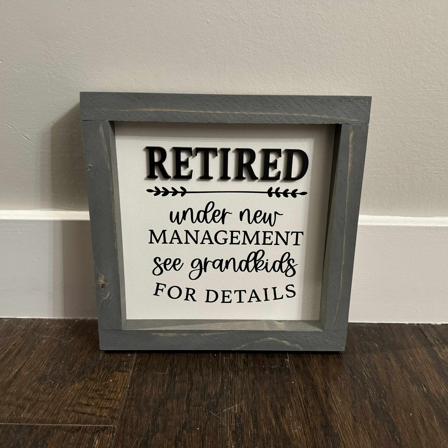 Retired Under New Management | Wood Sign