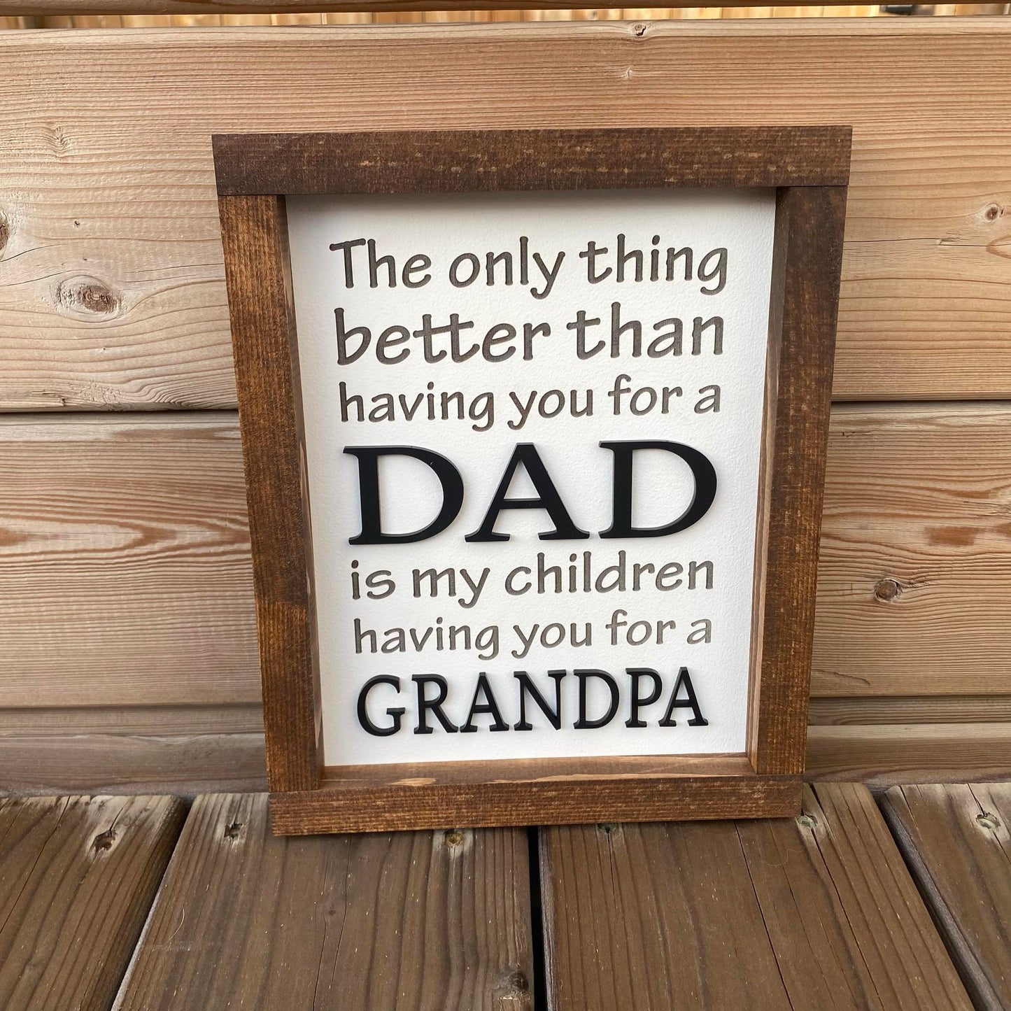 The Only Thing Better Than - Dad/Grandpa | Wood Sign