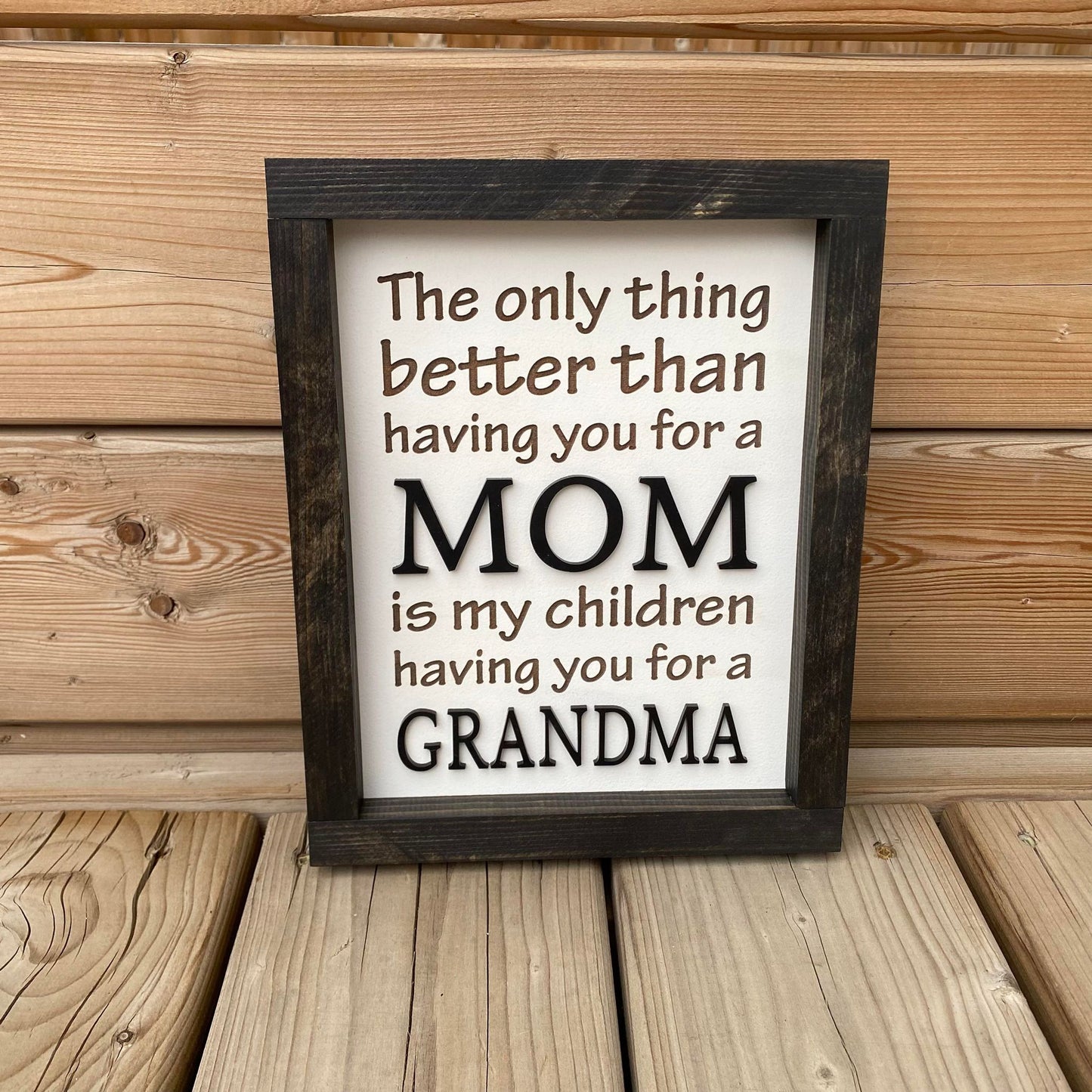 The Only Thing Better Than - Mom/Grandma | Wood Sign